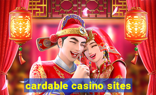 cardable casino sites