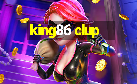 king86 clup