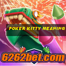 poker kitty meaning