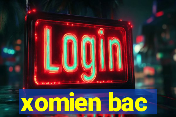 xomien bac