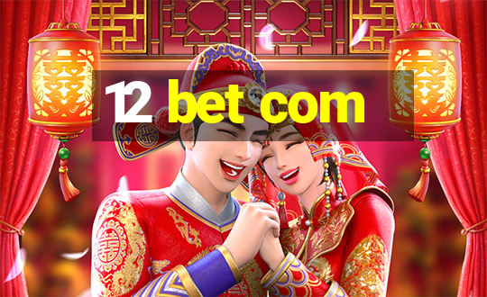 12 bet com