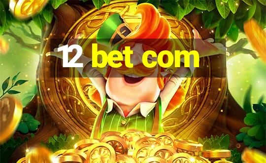 12 bet com