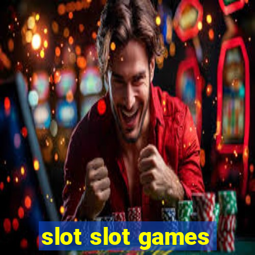 slot slot games