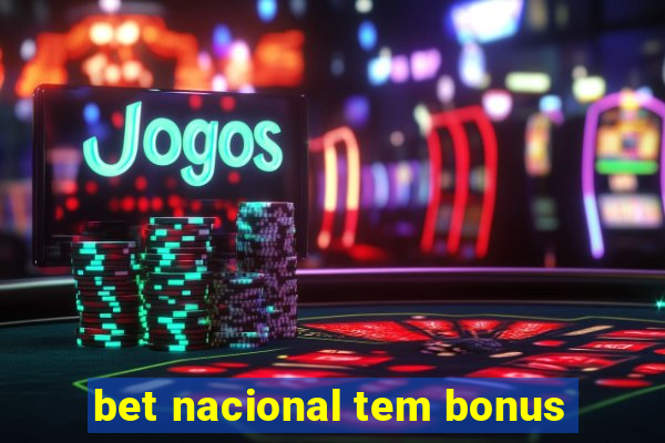 bet nacional tem bonus