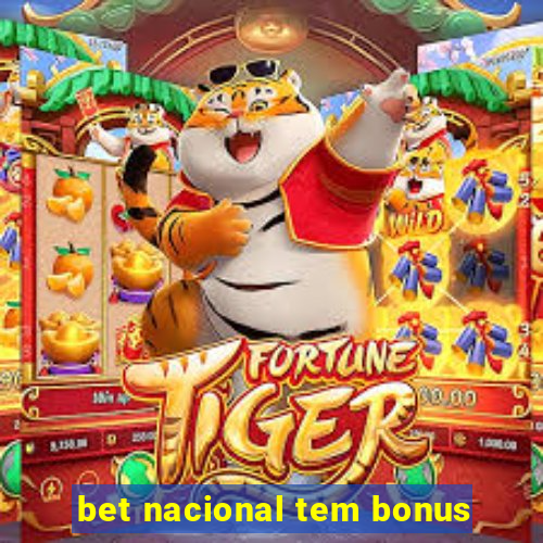 bet nacional tem bonus