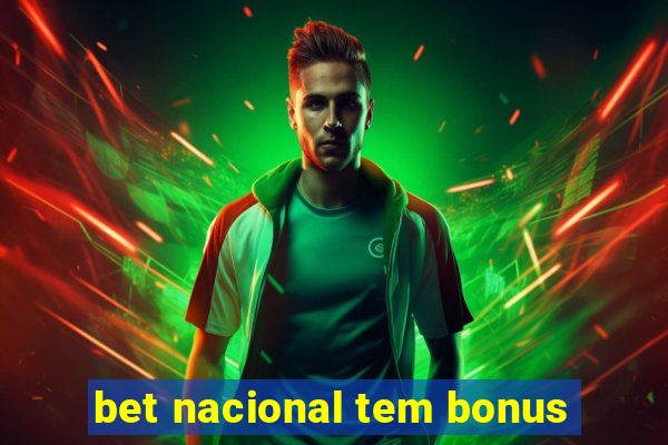 bet nacional tem bonus