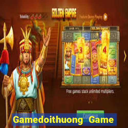 Gamedoithuong Game Bài Uy Tín