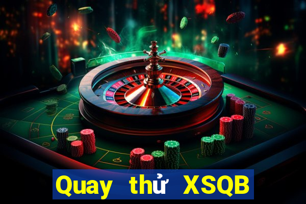 Quay thử XSQB ngày 25