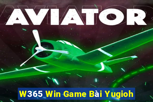 W365 Win Game Bài Yugioh