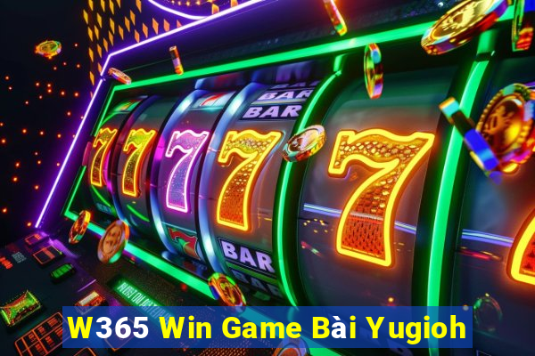 W365 Win Game Bài Yugioh