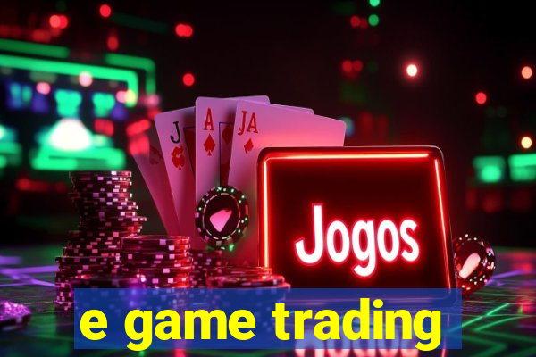 e game trading