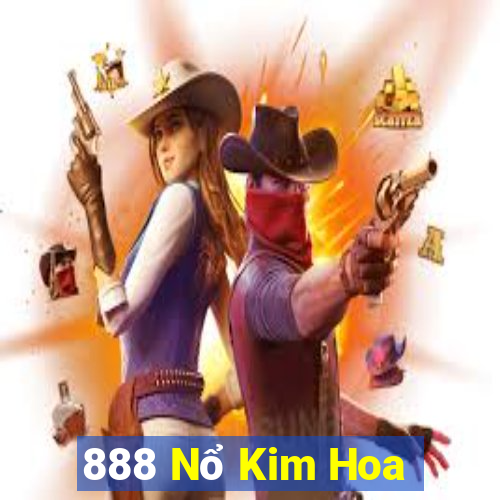 888 Nổ Kim Hoa