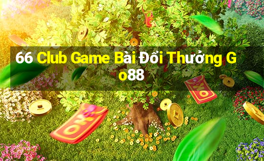 66 Club Game Bài Đổi Thưởng Go88