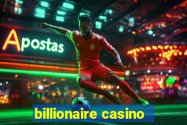 billionaire casino