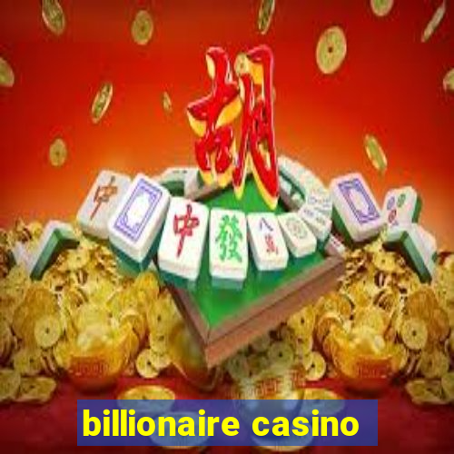 billionaire casino