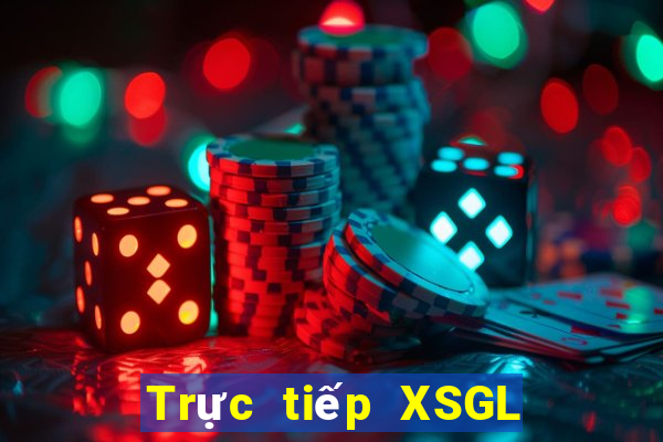 Trực tiếp XSGL ngày 12