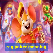 reg poker meaning