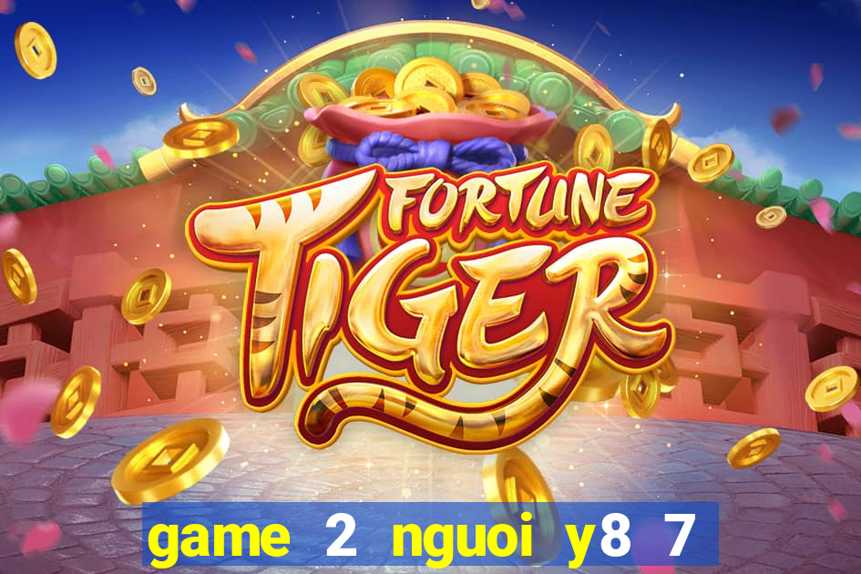 game 2 nguoi y8 7 vien ngoc rong