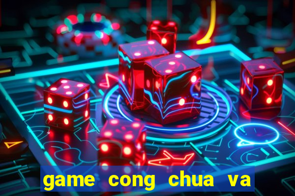 game cong chua va hat dau