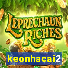 keonhacai2