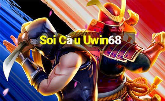 Soi Cầu Uwin68