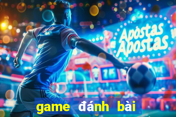 game đánh bài online đổi thưởng