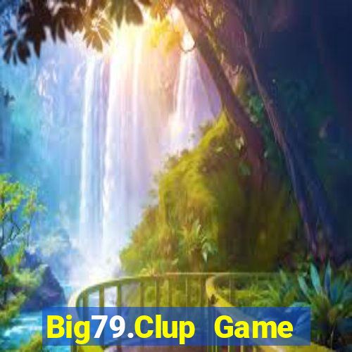 Big79.Clup Game Bài Qh88