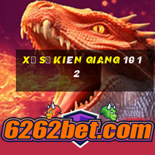 xổ số kiên giang 10 12