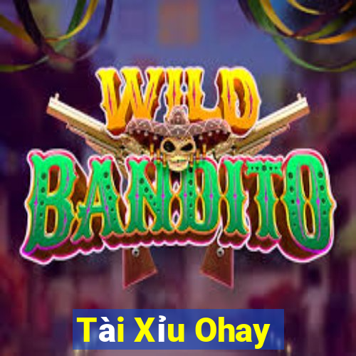 Tài Xỉu Ohay