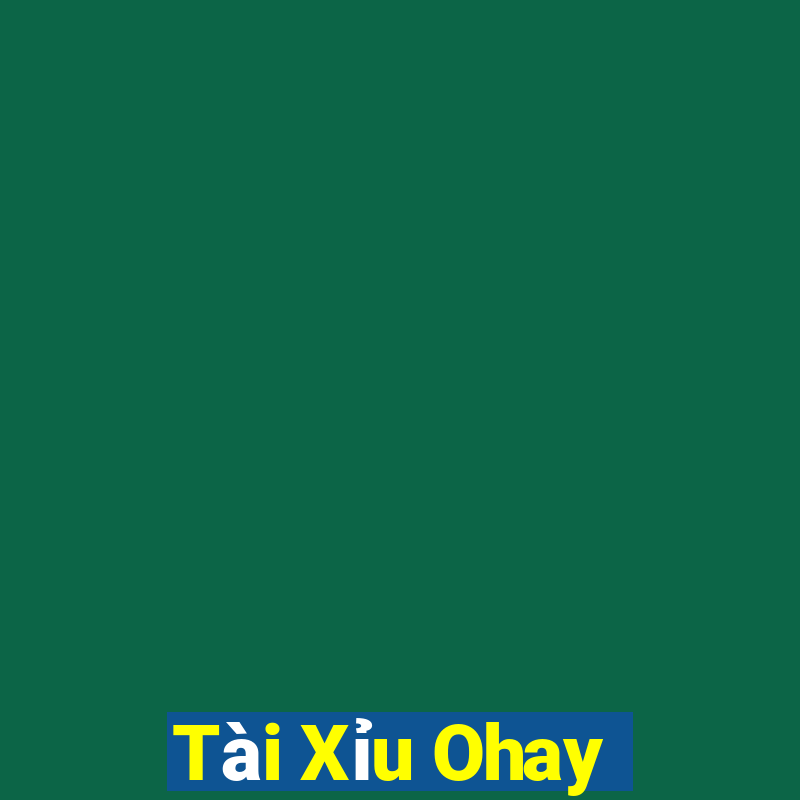 Tài Xỉu Ohay