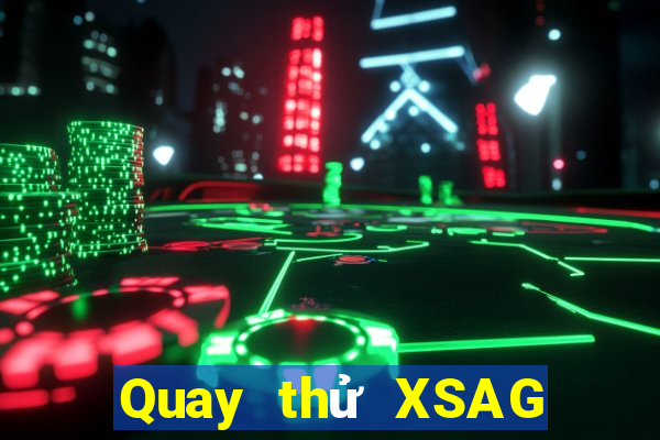 Quay thử XSAG Thứ 4