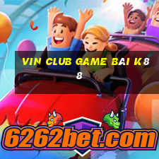 Vin Club Game Bài K88