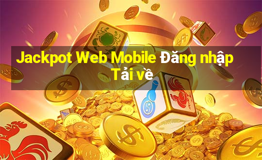 Jackpot Web Mobile Đăng nhập Tải về