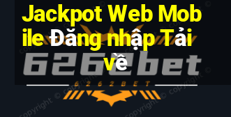 Jackpot Web Mobile Đăng nhập Tải về