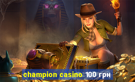 champion casino 100 грн