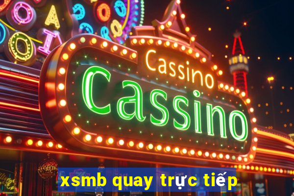 xsmb quay trực tiếp