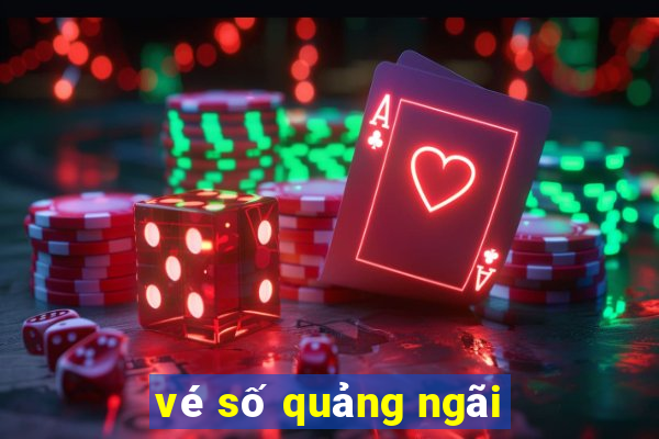 vé số quảng ngãi