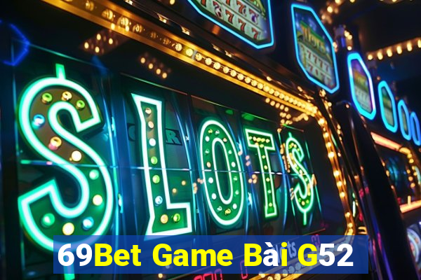 69Bet Game Bài G52