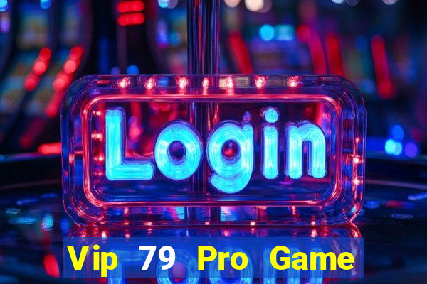 Vip 79 Pro Game Bài 52Fun Đổi Thưởng