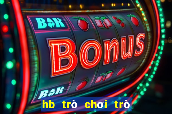 hb trò chơi trò chơi video