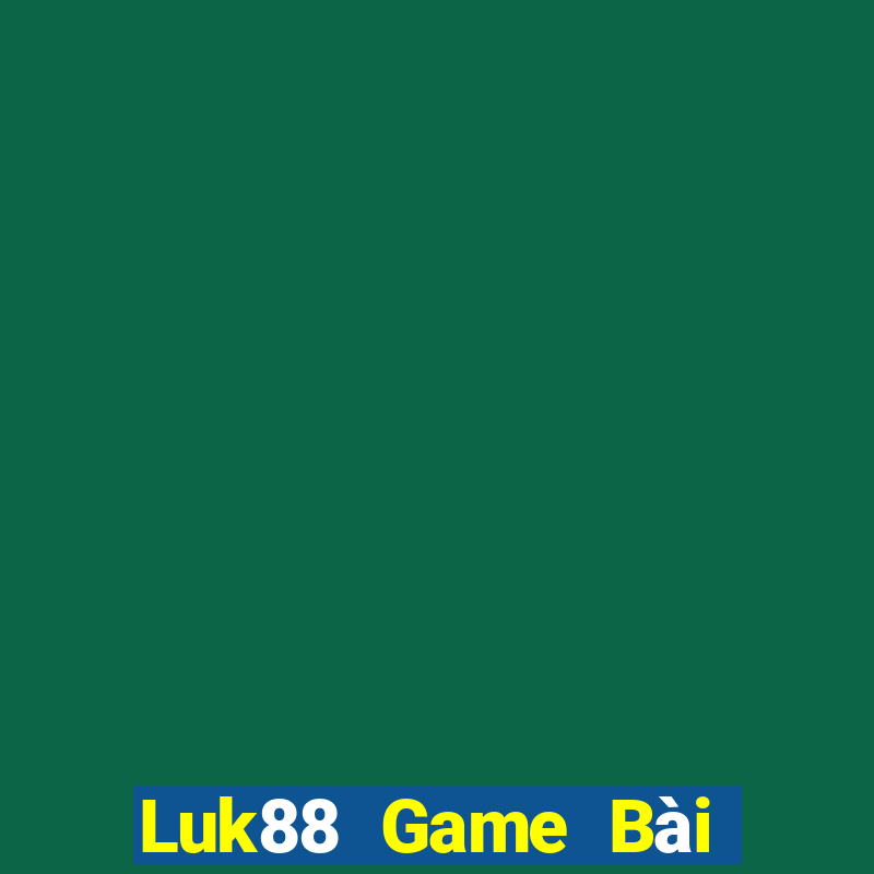 Luk88 Game Bài Chơi Với Bạn Bè