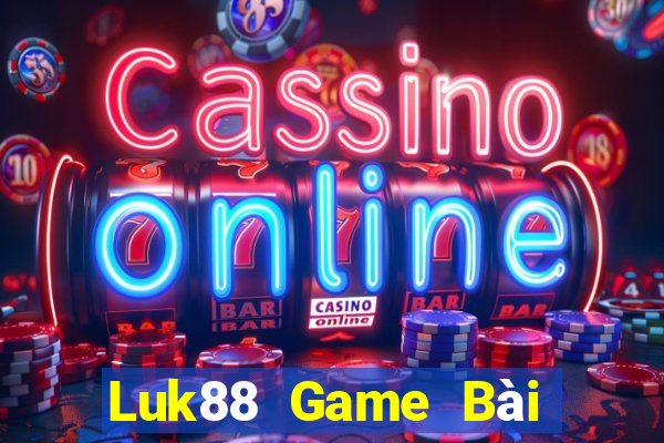 Luk88 Game Bài Chơi Với Bạn Bè