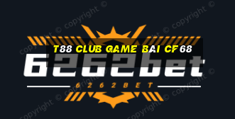 T88 Club Game Bài Cf68