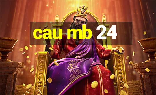 cau mb 24