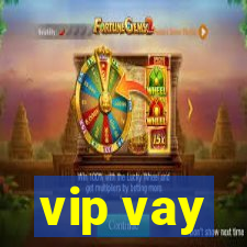 vip vay