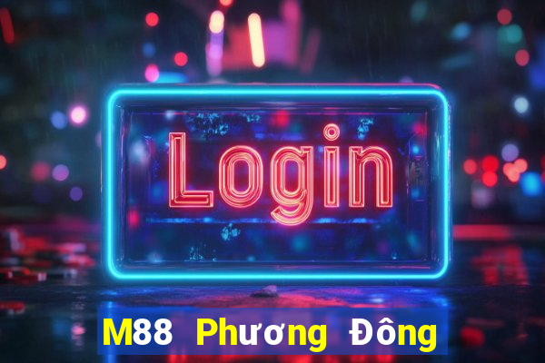 M88 Phương Đông đăng nhập dòng