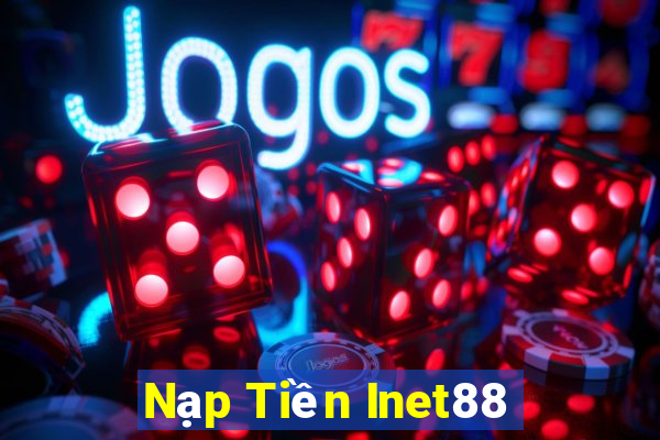 Nạp Tiền Inet88