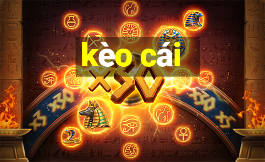 kèo cái