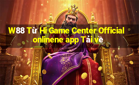 W88 Từ Hi Game Center Official onlinene app Tải về