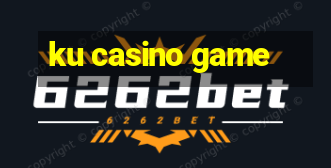 ku casino game